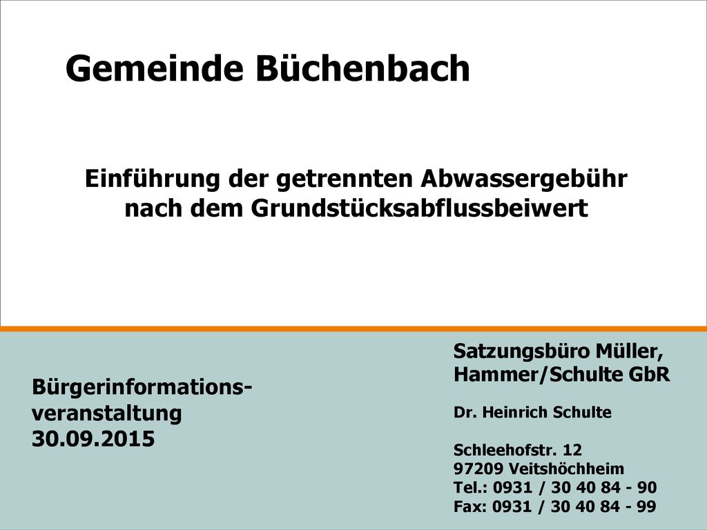 Gemeinde Büchenbach Einführung der getrennten Abwassergebühr nach dem Grundstücksabflussbeiwert. Satzungsbüro Müller,