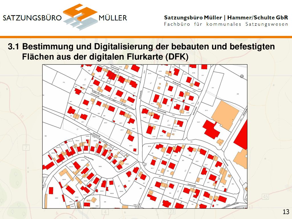 3.1 Bestimmung und Digitalisierung der bebauten und befestigten Flächen aus der digitalen Flurkarte (DFK)
