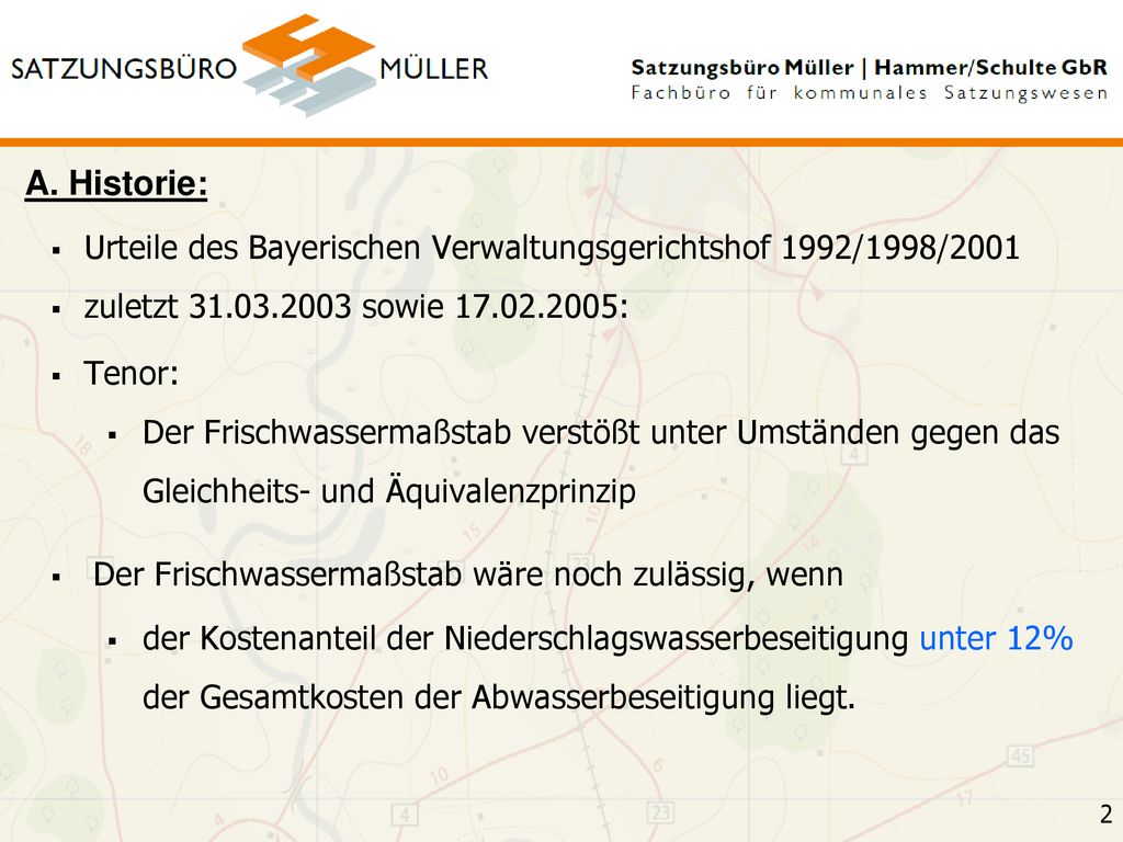 A. Historie: Urteile des Bayerischen Verwaltungsgerichtshof 1992/1998/2001. zuletzt sowie :