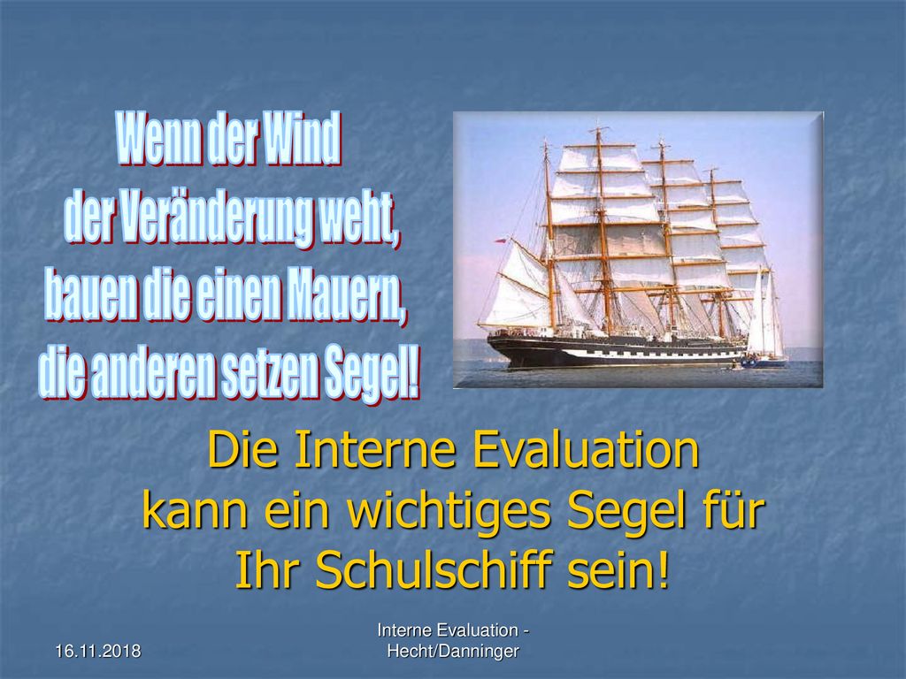 Wenn der Wind der Veränderung weht, bauen die einen Mauern, die anderen setzen Segel!