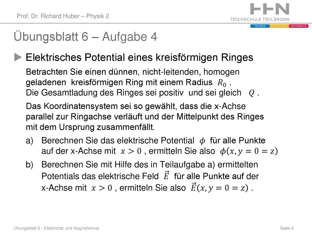 Übungsblatt 6 – Aufgabe 4 Elektrisches Potential eines kreisförmigen Ringes.