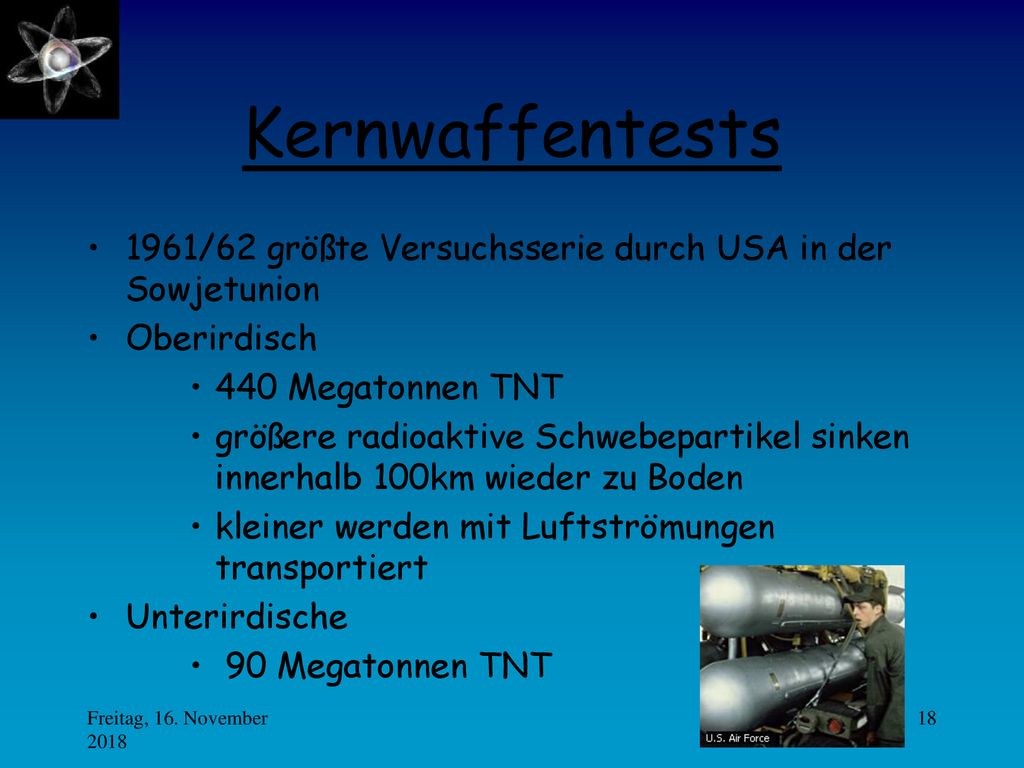 Kernwaffentests 1961/62 größte Versuchsserie durch USA in der Sowjetunion. Oberirdisch. 440 Megatonnen TNT.