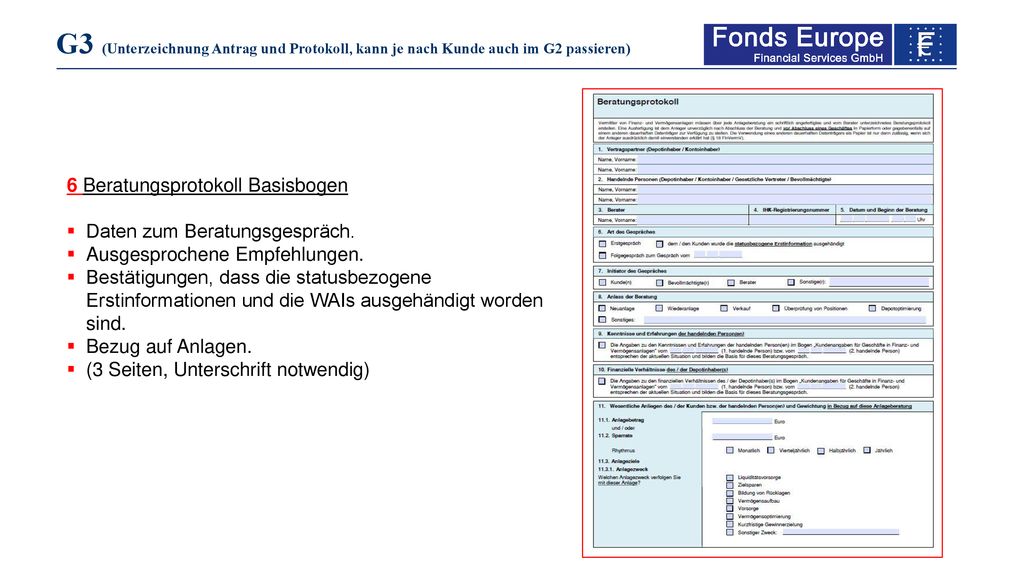 G3 (Unterzeichnung Antrag und Protokoll, kann je nach Kunde auch im G2 passieren)