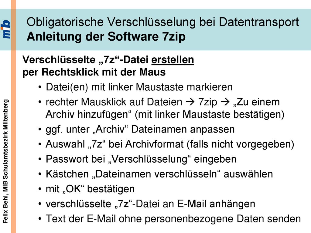 Obligatorische Verschlüsselung bei Datentransport Anleitung der Software 7zip