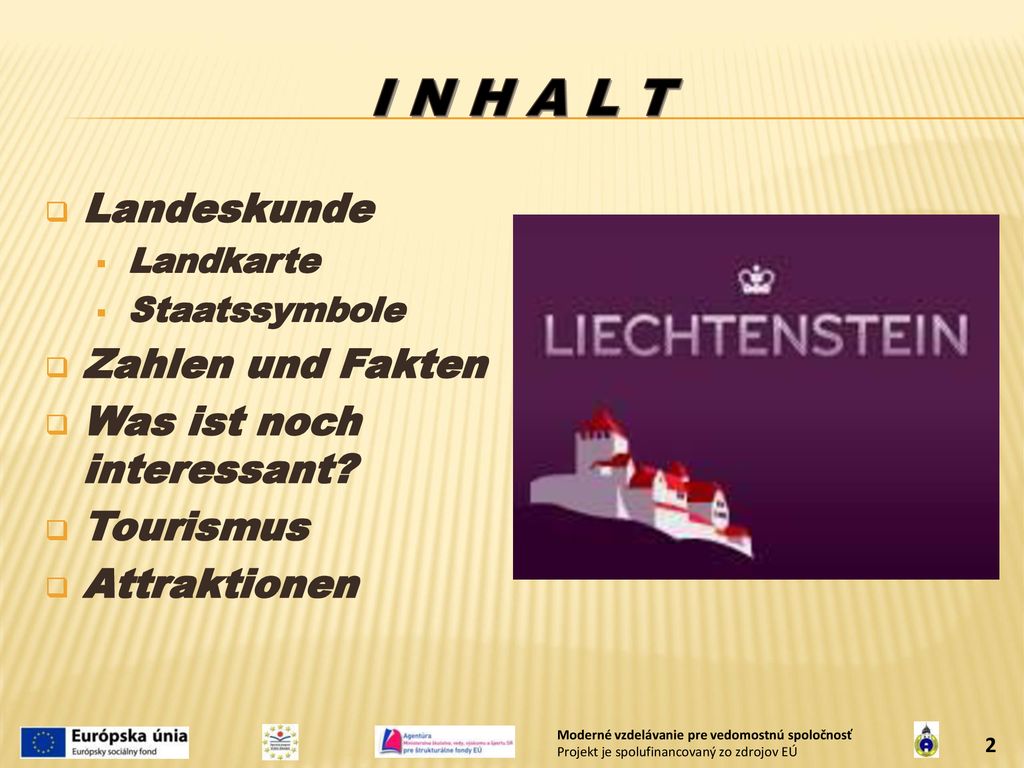 I n h a l t Landeskunde Zahlen und Fakten Was ist noch interessant