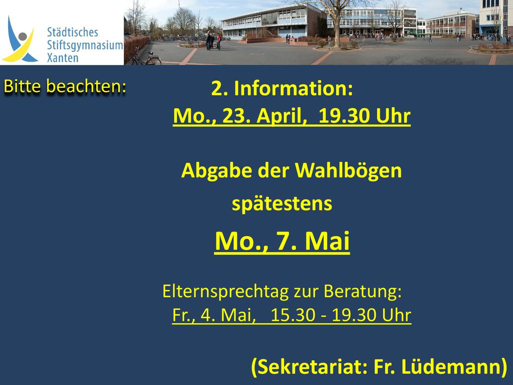 2. Information: Mo., 23. April, Uhr Abgabe der Wahlbögen