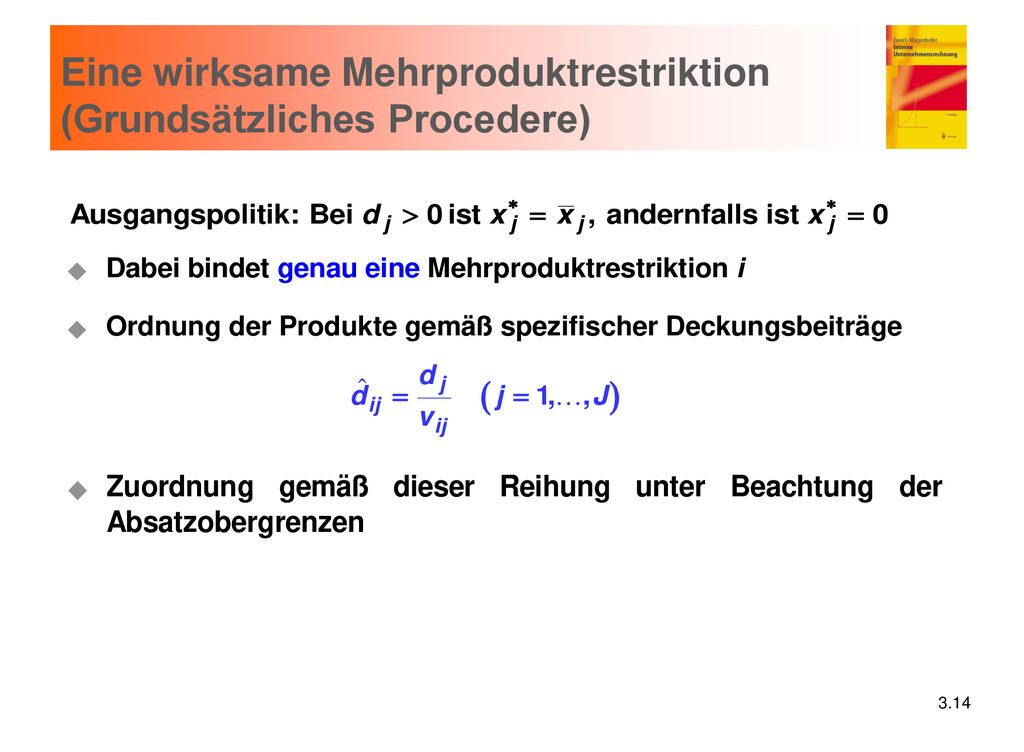 Eine wirksame Mehrproduktrestriktion (Grundsätzliches Procedere)