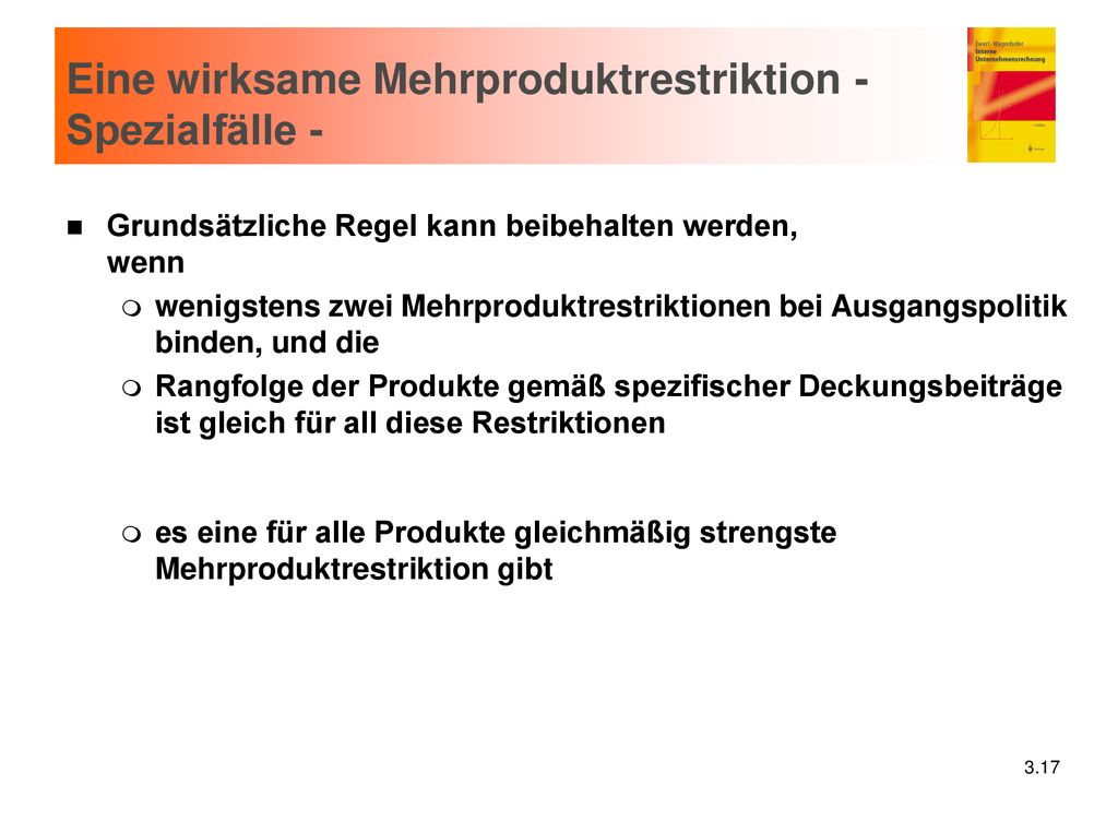 Eine wirksame Mehrproduktrestriktion - Spezialfälle -