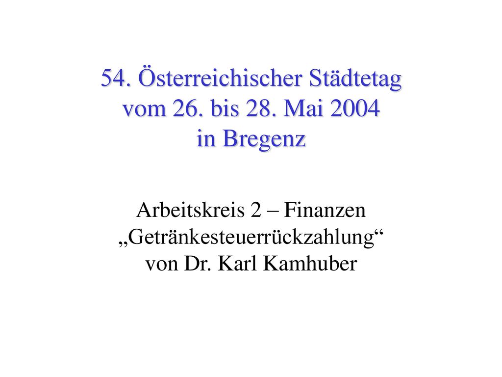 54. Österreichischer Städtetag vom 26. bis 28. Mai 2004 in Bregenz