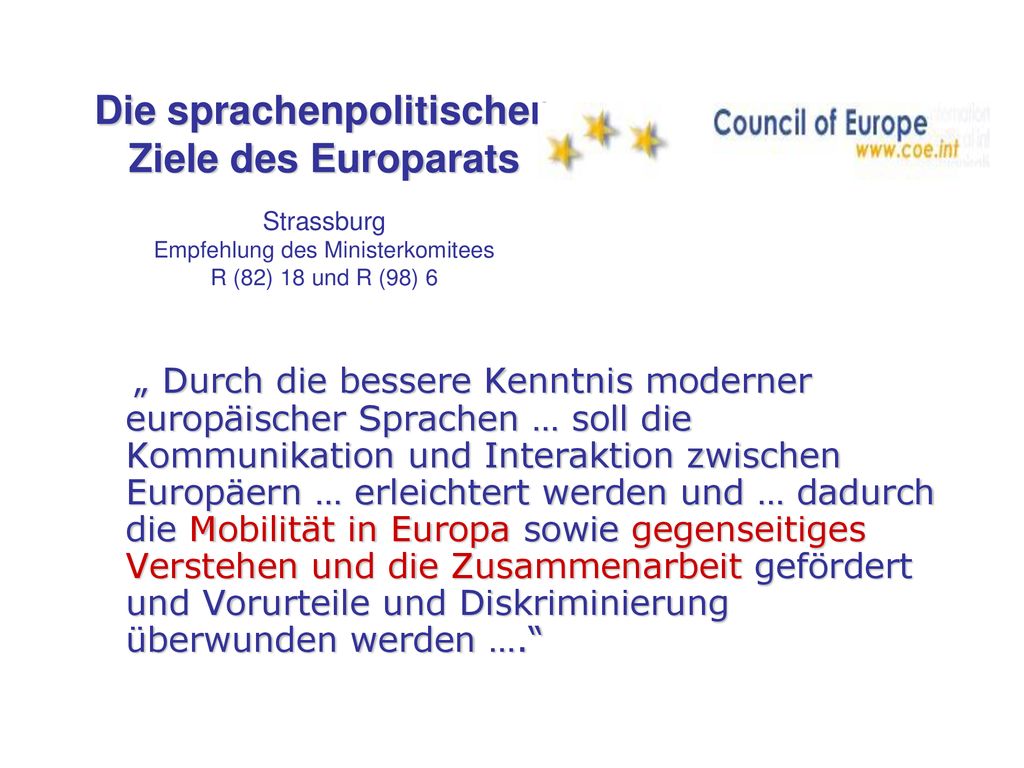 Die sprachenpolitischen Ziele des Europarats Strassburg Empfehlung des Ministerkomitees R (82) 18 und R (98) 6