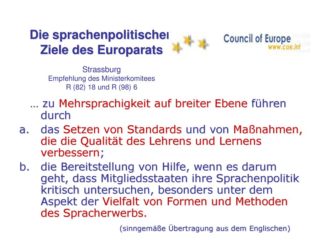 Die sprachenpolitischen Ziele des Europarats Strassburg Empfehlung des Ministerkomitees R (82) 18 und R (98) 6