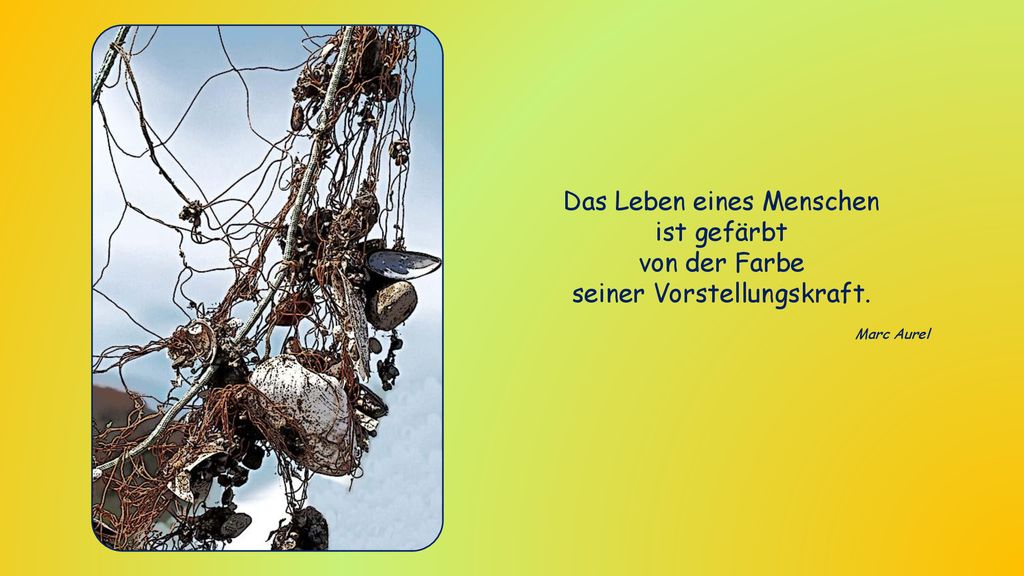 Das Leben eines Menschen ist gefärbt von der Farbe
