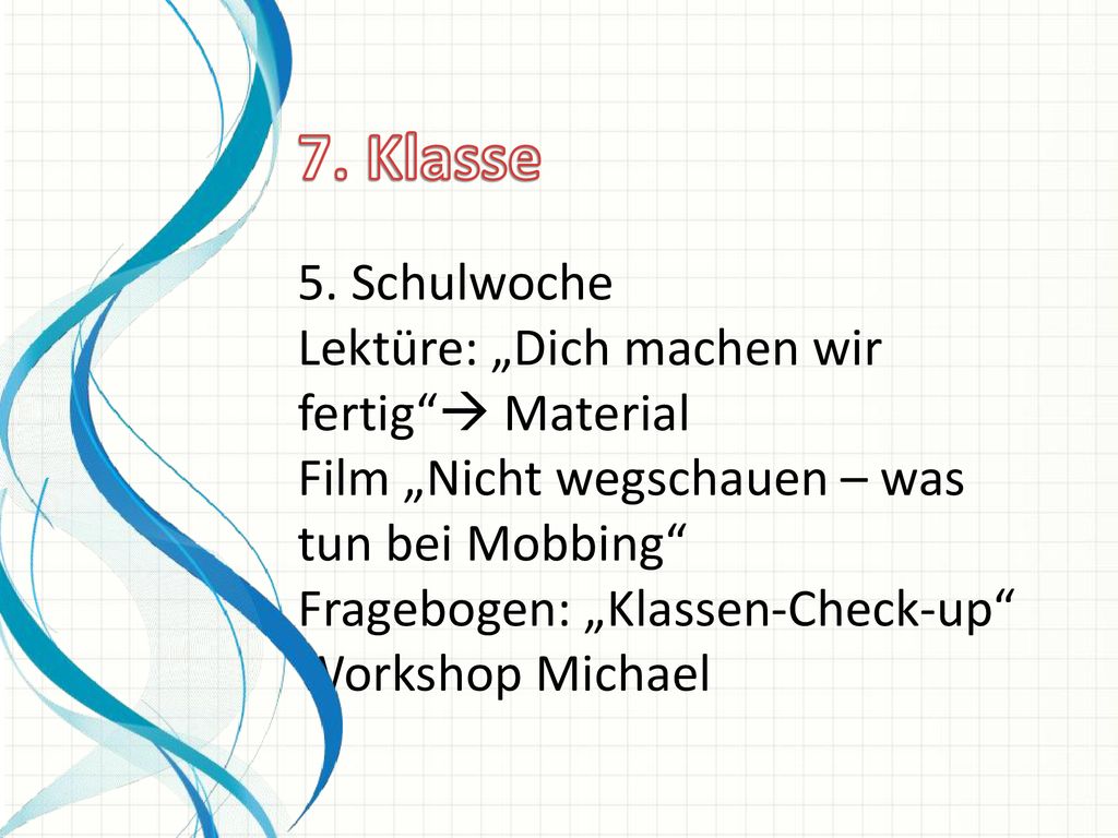 7. Klasse 5. Schulwoche Lektüre: „Dich machen wir fertig  Material