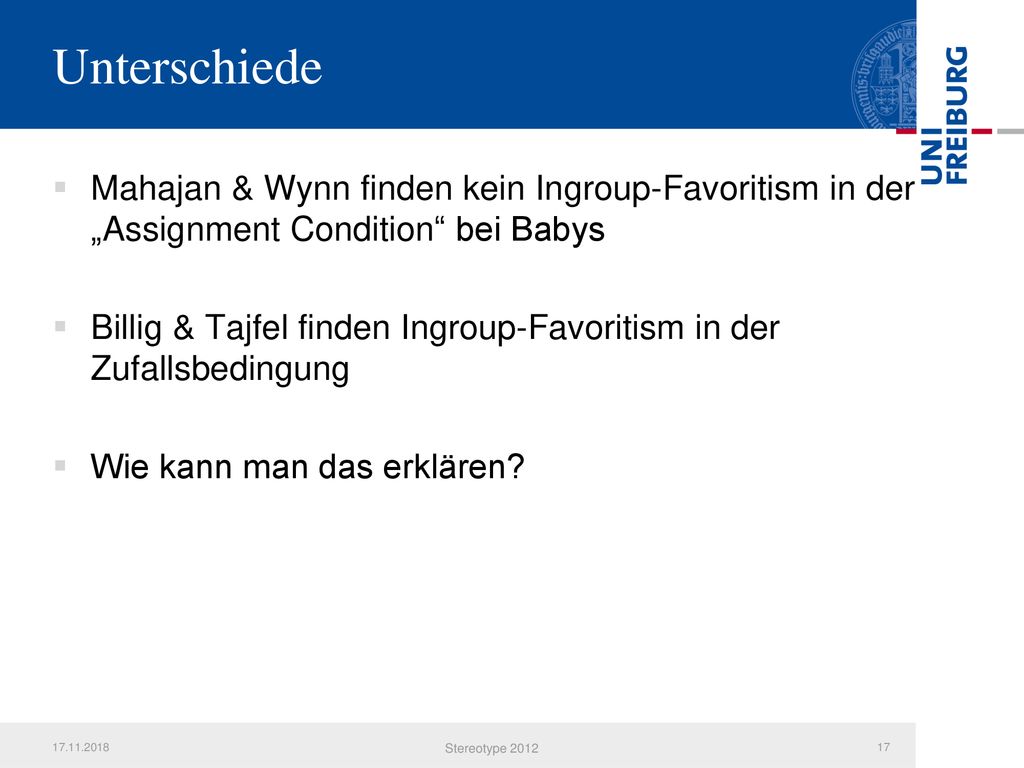 Unterschiede Mahajan & Wynn finden kein Ingroup-Favoritism in der „Assignment Condition bei Babys.