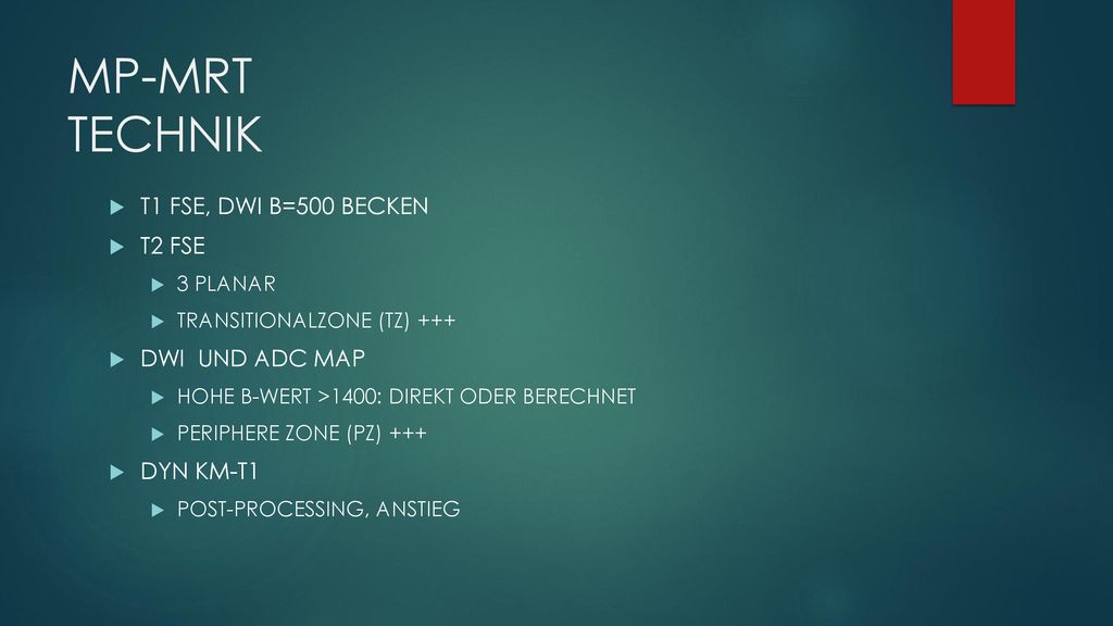 MP-MRT TECHNIK T1 FSE, DWI B=500 BECKEN T2 FSE DWI UND ADC MAP