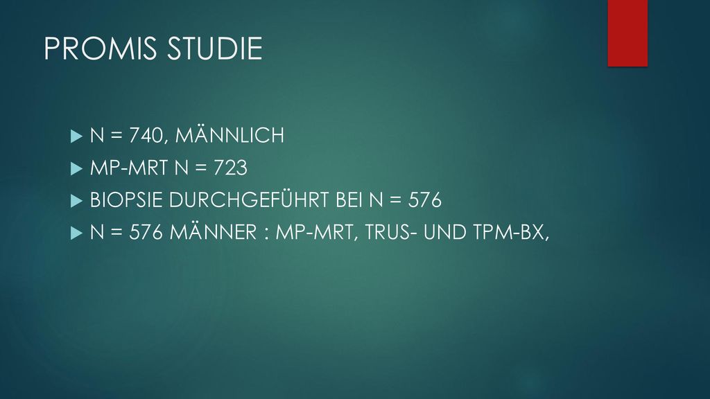 PROMIS STUDIE N = 740, MÄNNLICH MP-MRT N = 723