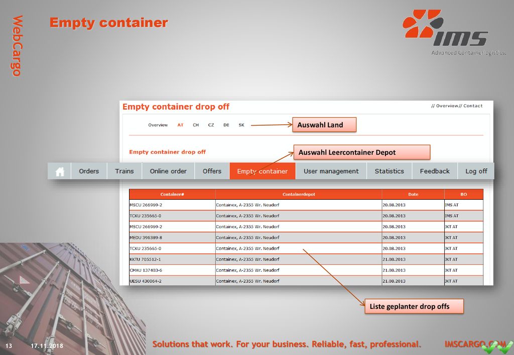 Empty container Auswahl Land. Auswahl Leercontainer Depot. Liste geplanter drop offs