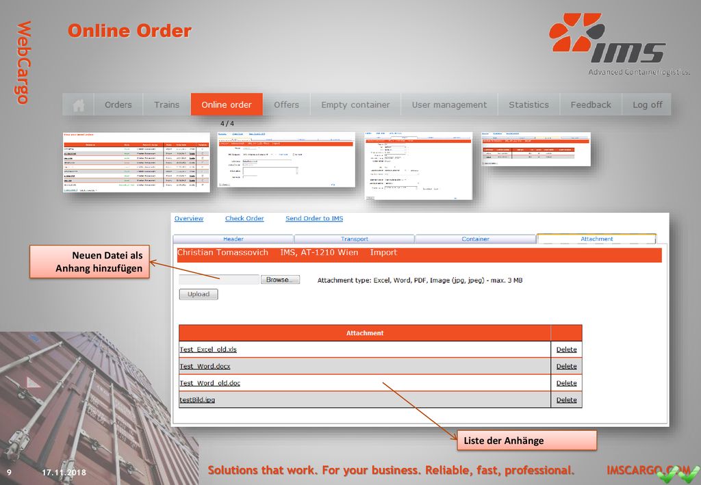 Online Order 4 / 4. Neuen Datei als. Anhang hinzufügen. Liste der Anhänge