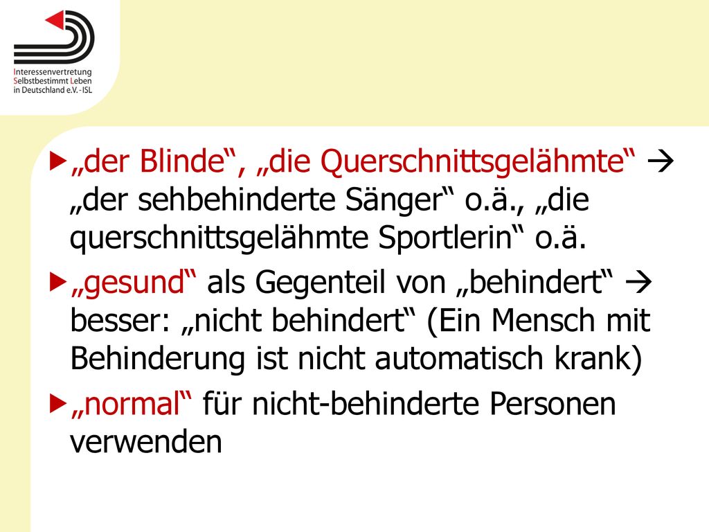 „der Blinde , „die Querschnittsgelähmte  „der sehbehinderte Sänger o.ä., „die querschnittsgelähmte Sportlerin o.ä.