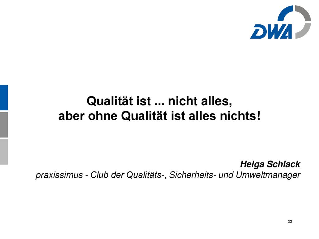 Qualität ist. nicht alles, aber ohne Qualität ist alles nichts