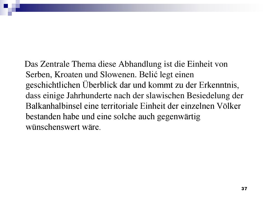 Das Zentrale Thema diese Abhandlung ist die Einheit von Serben, Kroaten und Slowenen.