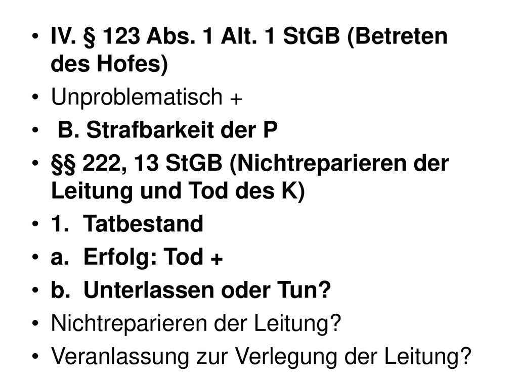 IV. § 123 Abs. 1 Alt. 1 StGB (Betreten des Hofes)