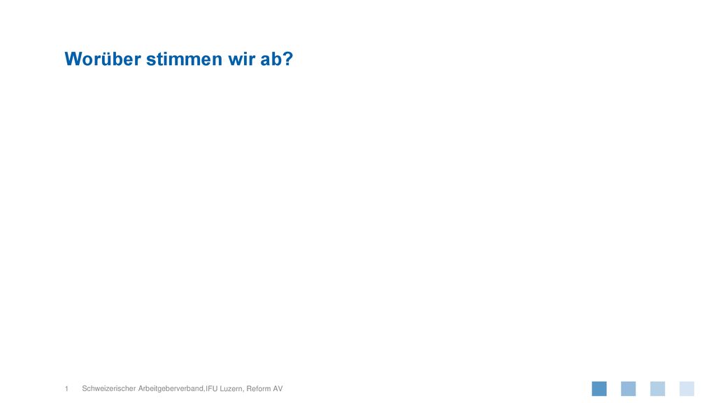 Worüber stimmen wir ab IFU Luzern, Reform AV