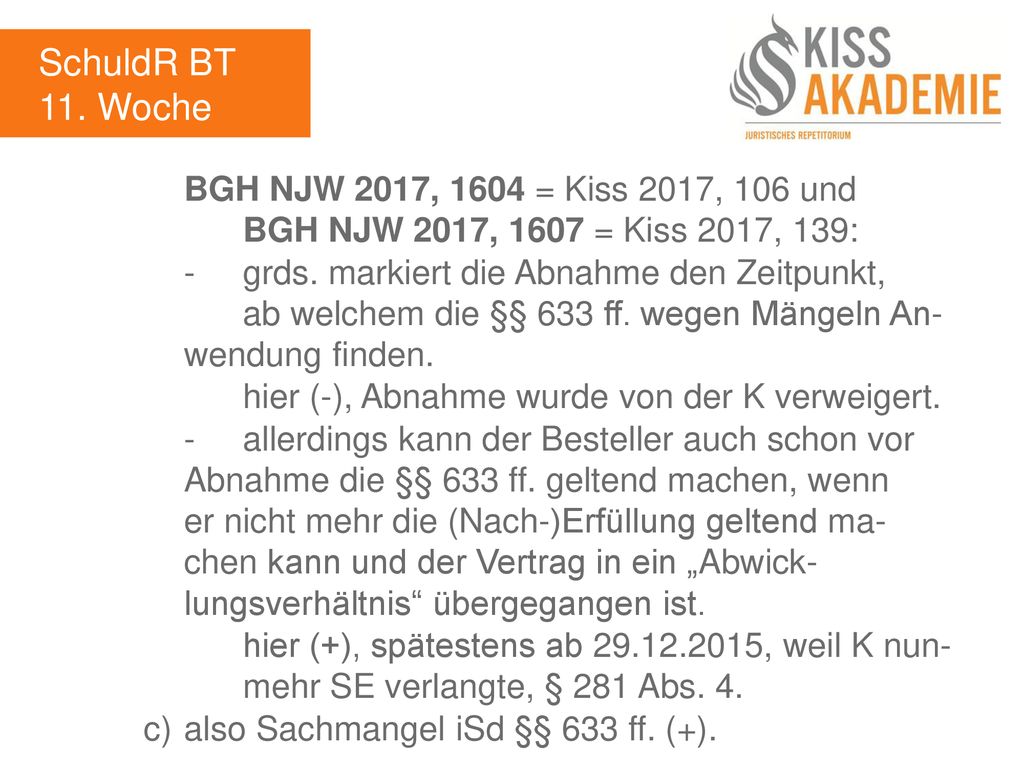 SchuldR BT 11. Woche. BGH NJW 2017, 1604 = Kiss 2017, 106 und BGH NJW 2017, 1607 = Kiss 2017, 139:
