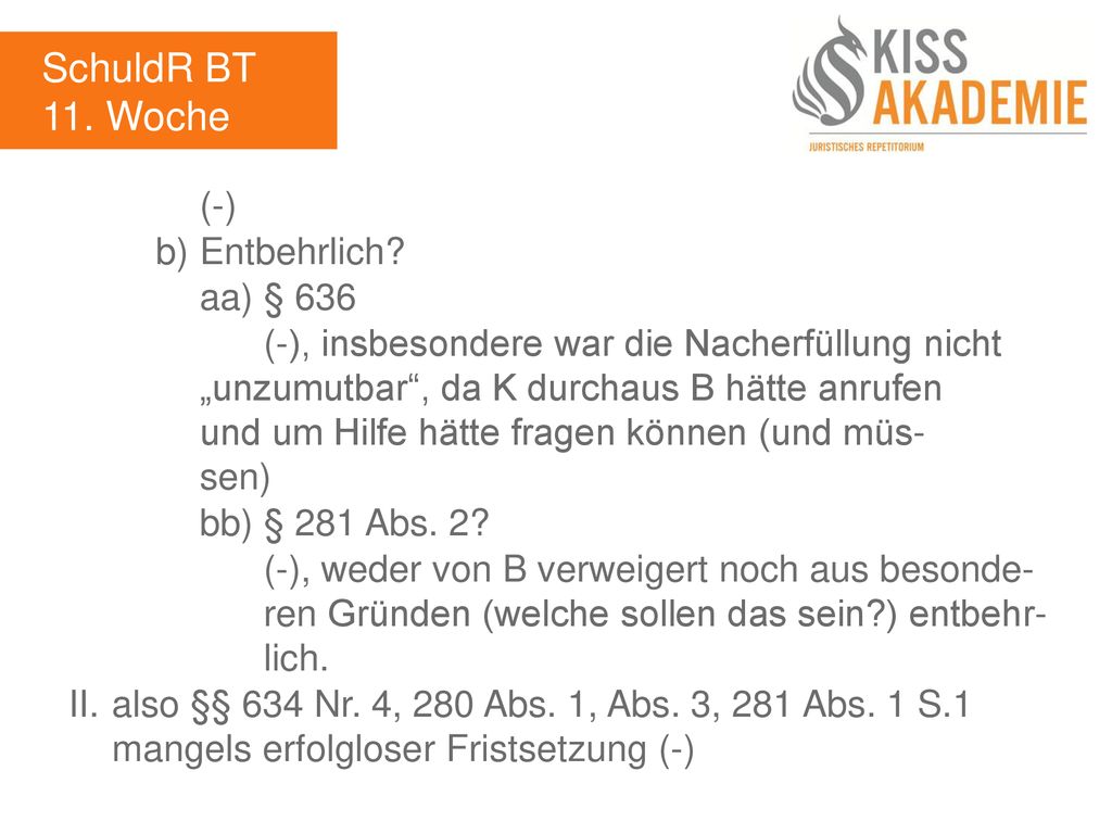 SchuldR BT 11. Woche (-) b) Entbehrlich aa) § 636
