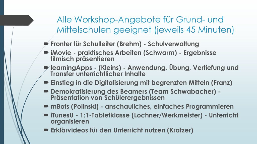 Alle Workshop-Angebote für Grund- und Mittelschulen geeignet (jeweils 45 Minuten)