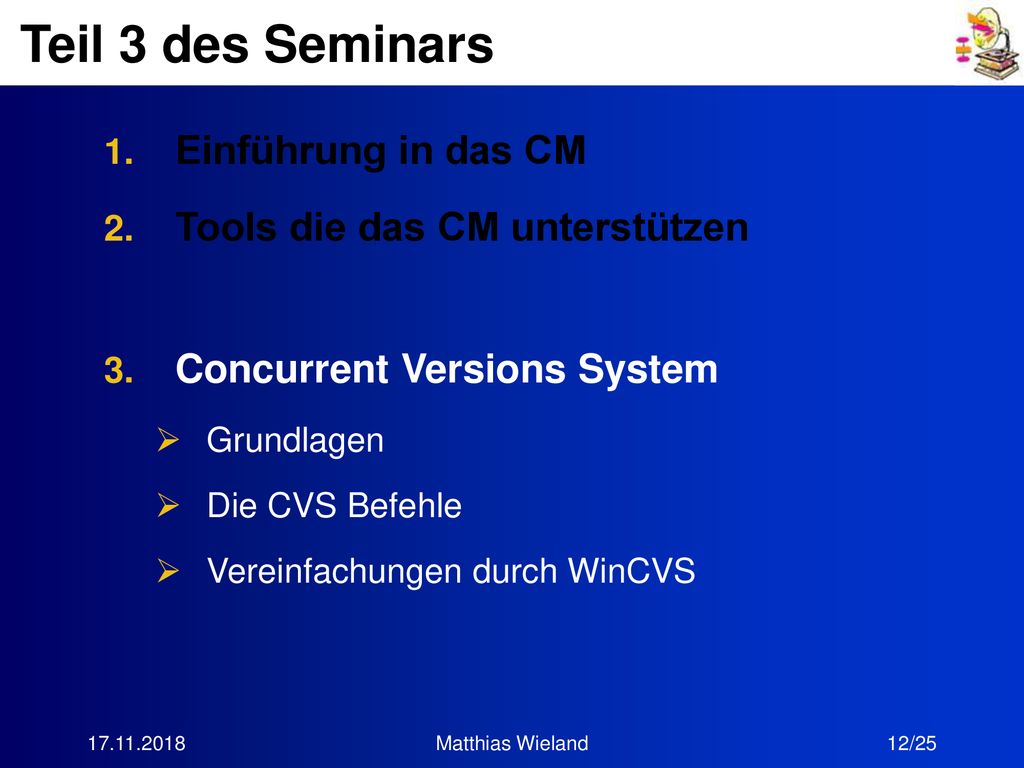Teil 3 des Seminars Einführung in das CM Tools die das CM unterstützen