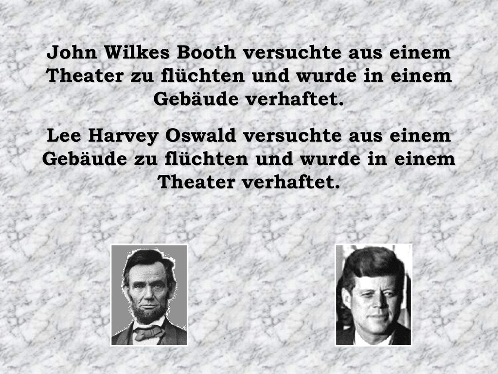 John Wilkes Booth versuchte aus einem Theater zu flüchten und wurde in einem Gebäude verhaftet.