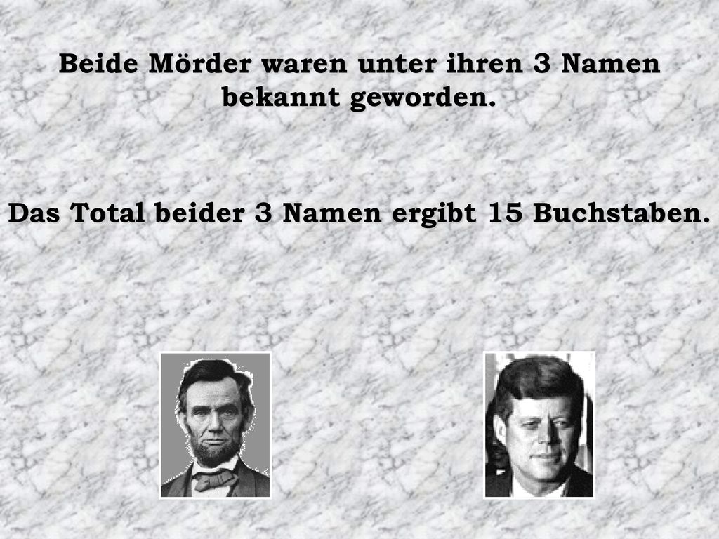 Beide Mörder waren unter ihren 3 Namen bekannt geworden.