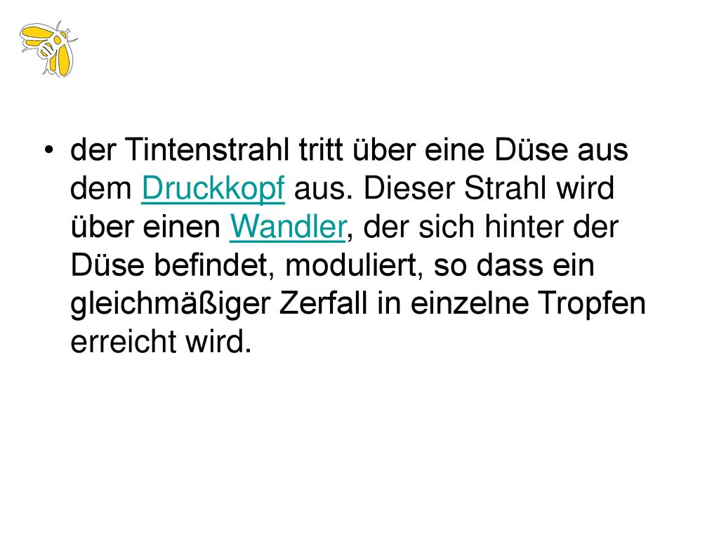 der Tintenstrahl tritt über eine Düse aus dem Druckkopf aus