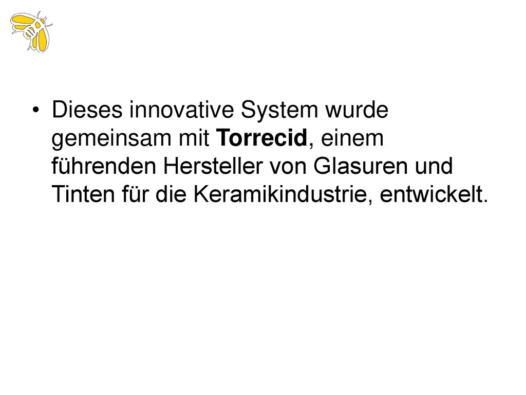 Dieses innovative System wurde gemeinsam mit Torrecid, einem führenden Hersteller von Glasuren und Tinten für die Keramikindustrie, entwickelt.