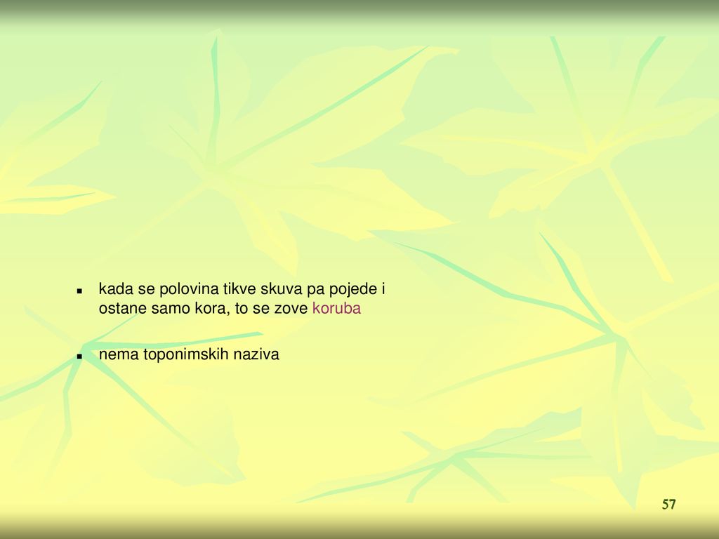 kada se polovina tikve skuva pa pojede i ostane samo kora, to se zove koruba