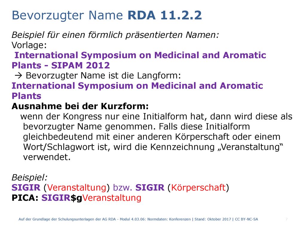 Bevorzugter Name RDA Beispiel für einen förmlich präsentierten Namen: Vorlage: International Symposium on Medicinal and Aromatic.