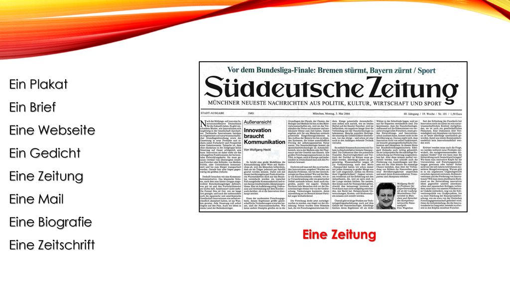 Ein Plakat Ein Brief. Eine Webseite. Ein Gedicht. Eine Zeitung. Eine Mail. Eine Biografie. Eine Zeitschrift.