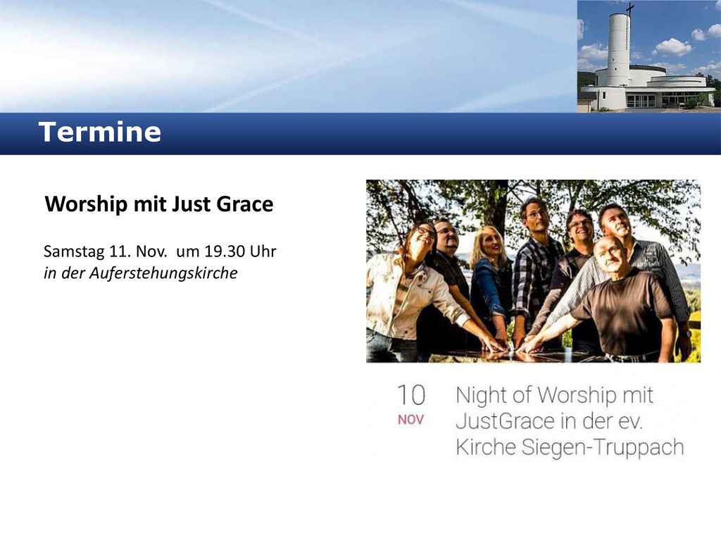 Termine Worship mit Just Grace Samstag 11. Nov. um Uhr