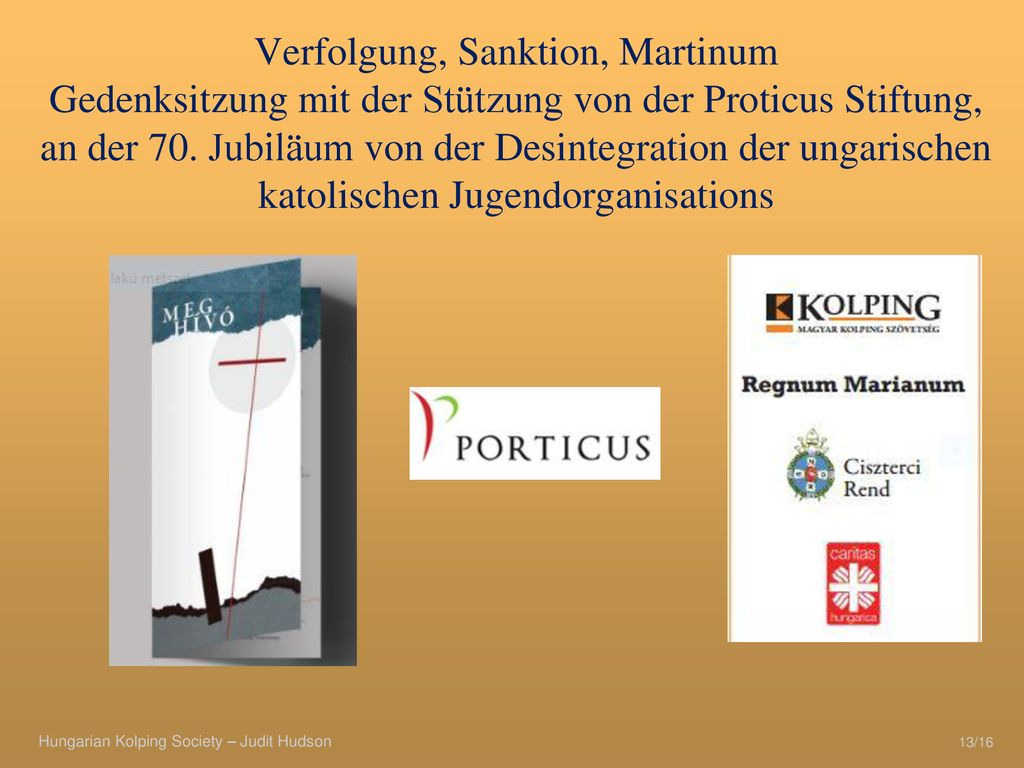 Verfolgung, Sanktion, Martinum Gedenksitzung mit der Stützung von der Proticus Stiftung, an der 70. Jubiläum von der Desintegration der ungarischen katolischen Jugendorganisations