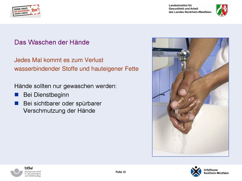 Das Waschen der Hände Jedes Mal kommt es zum Verlust