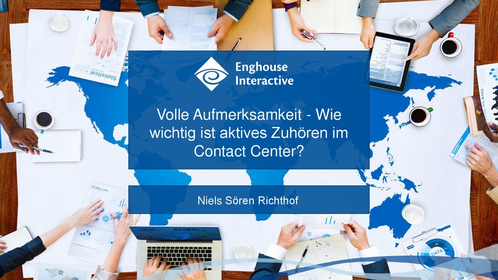 Volle Aufmerksamkeit - Wie wichtig ist aktives Zuhören im Contact Center
