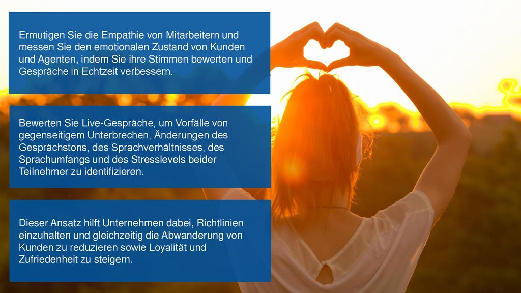 Ermutigen Sie die Empathie von Mitarbeitern und messen Sie den emotionalen Zustand von Kunden und Agenten, indem Sie ihre Stimmen bewerten und Gespräche in Echtzeit verbessern.