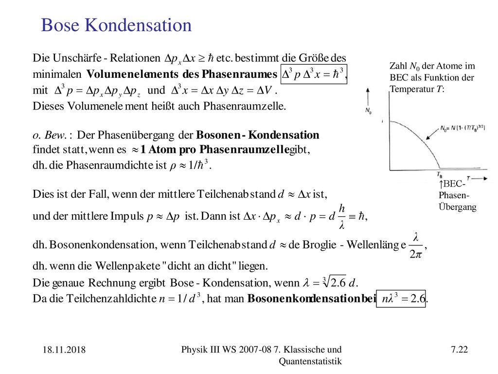 Bose Kondensation Zahl N0 der Atome im BEC als Funktion der Temperatur T: ↑BEC-Phasen-Übergang