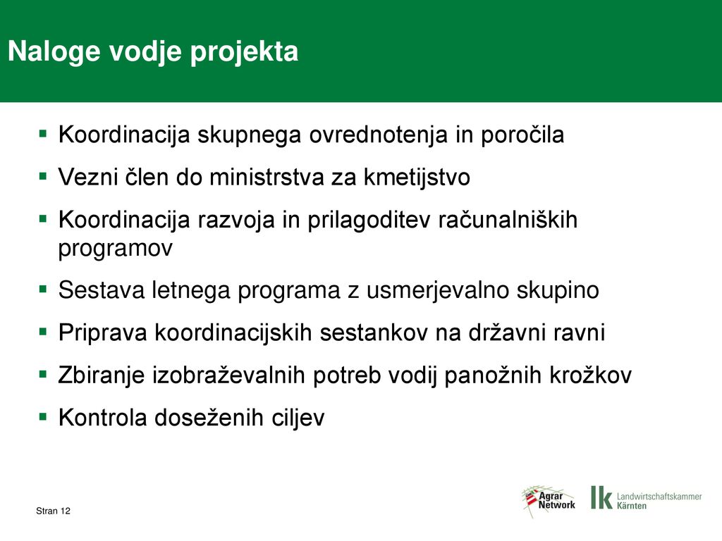 Naloge vodje projekta Koordinacija skupnega ovrednotenja in poročila