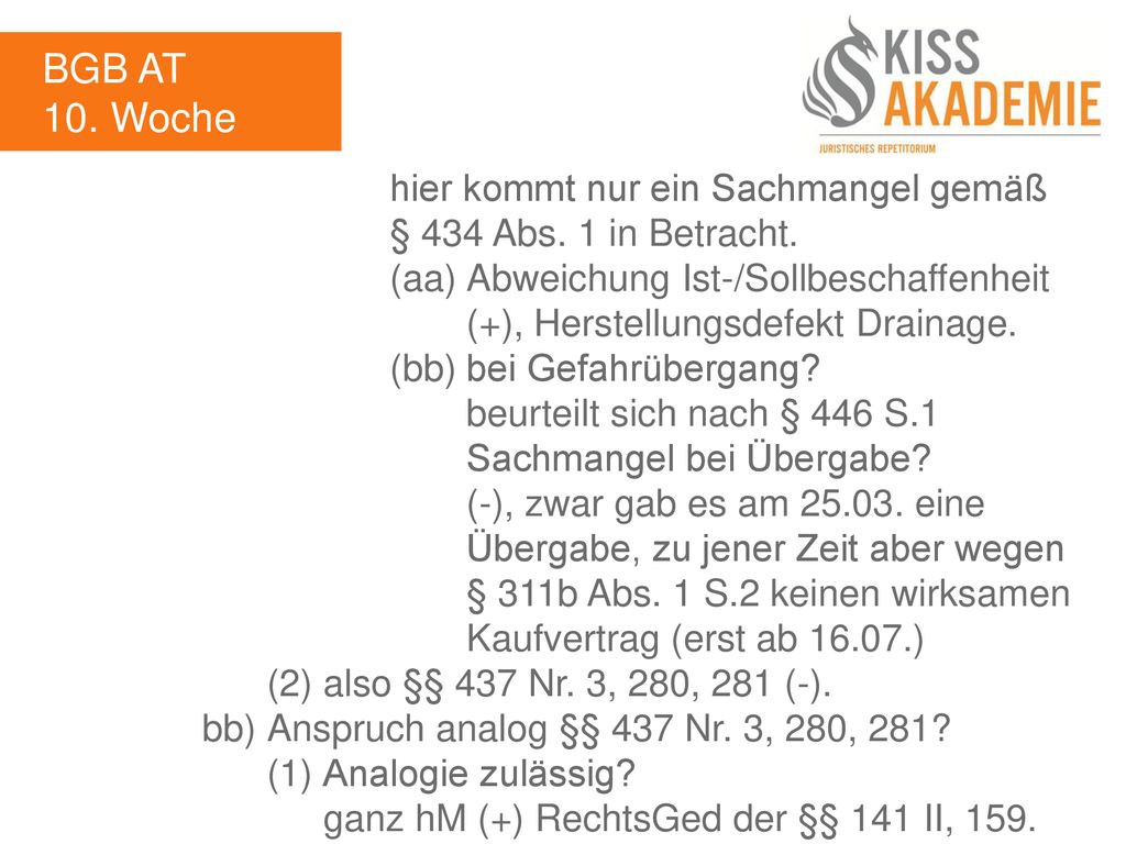 BGB AT 10. Woche. hier kommt nur ein Sachmangel gemäß § 434 Abs. 1 in Betracht. (aa) Abweichung Ist-/Sollbeschaffenheit.