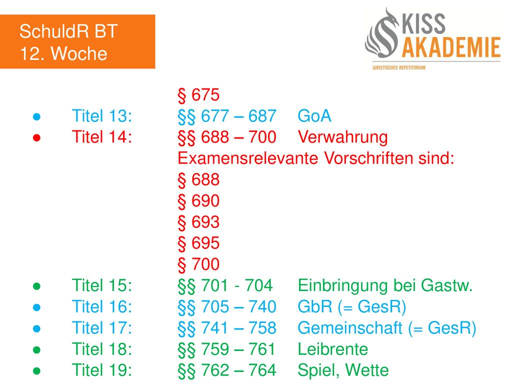SchuldR BT 12. Woche § 675 ● Titel 13: §§ 677 – 687 GoA