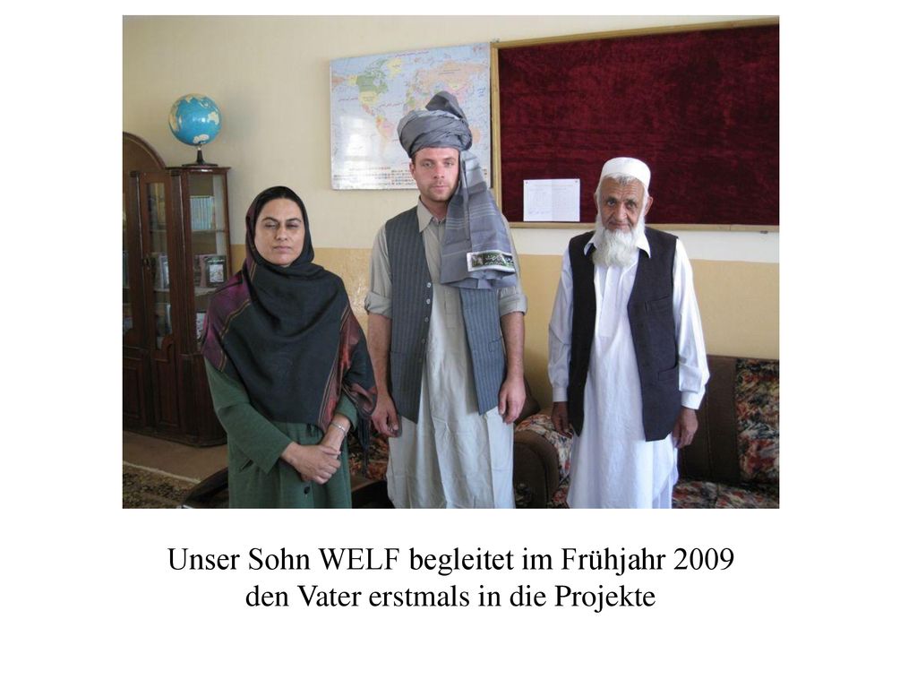 Unser Sohn WELF begleitet im Frühjahr 2009 den Vater erstmals in die Projekte