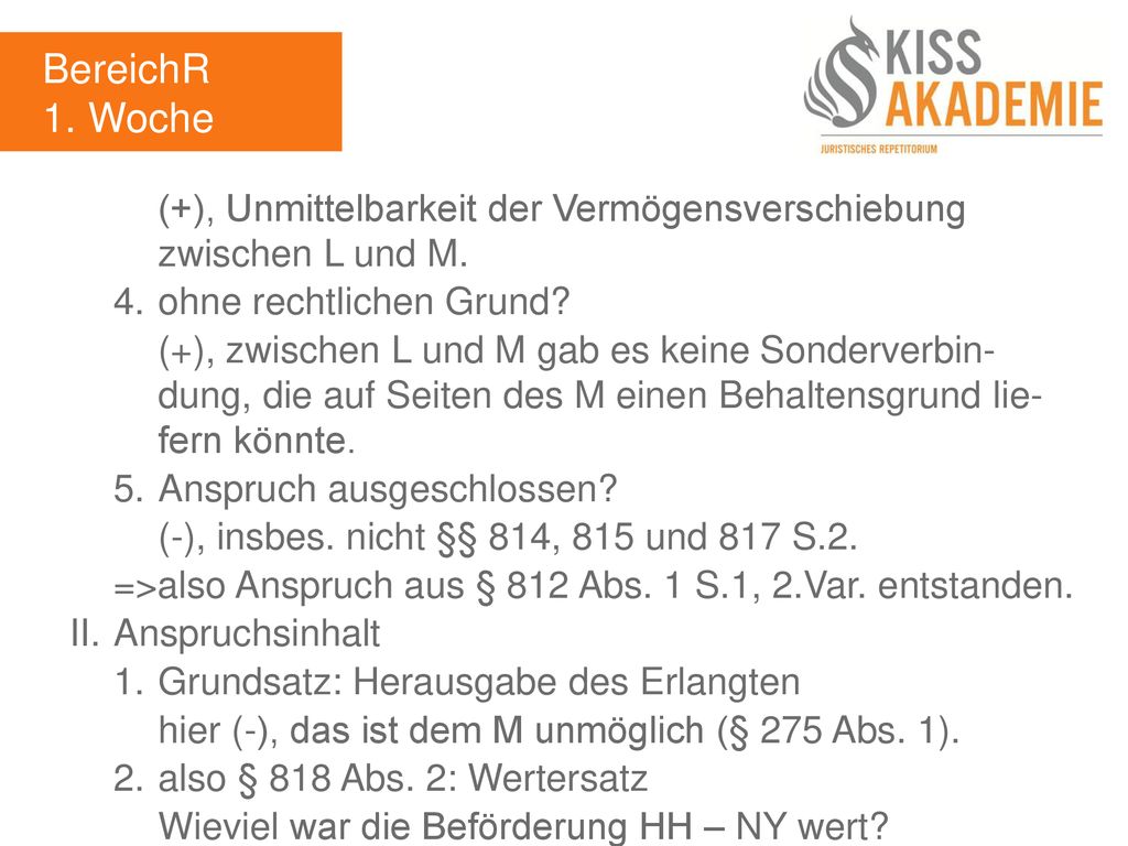 BereichR 1. Woche. (+), Unmittelbarkeit der Vermögensverschiebung zwischen L und M. 4. ohne rechtlichen Grund