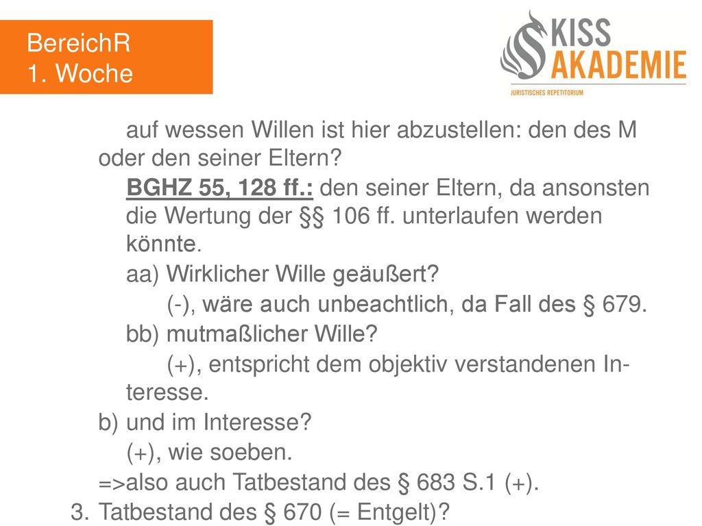 BereichR 1. Woche. auf wessen Willen ist hier abzustellen: den des M oder den seiner Eltern